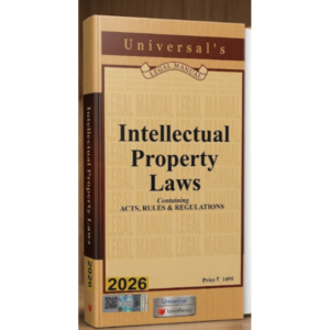 Universal’s Intellectual Property Laws – Acts, Rules & Regulations Edition 2026
