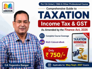 CA Inter Comprehensive Guide to Taxation (Income Tax & GST) by CA Yogendra Bangar for May & Sept 2027