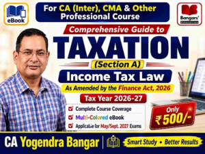 CA Inter Comprehensive Guide to Taxation (Income Tax) by CA Yogendra Bangar for May & Sept 2027