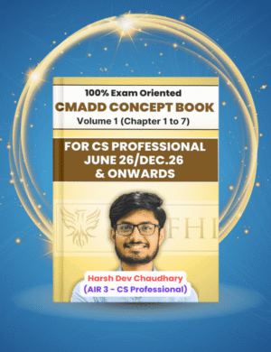 CS Professional CMADD Concept Book Volume-1(Chapter 1 to 7) By Harsh Dev Chaudhary For Dec 26 Exam
