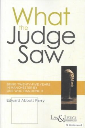 Law & Justice What the Judge Saw by Edward Abbott Parry Edition 2026