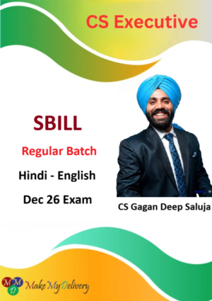 CS Executive SBILL Regular Batch by CS GD Saluja for Dec 26 Exam