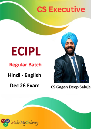 CS Executive ECIPL Regular Batch by CS GD Saluja For Dec 26 Exam