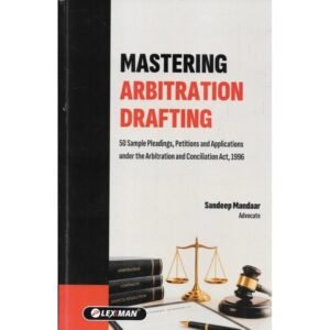 Lexman Mastering Arbitration Drafting by Sandeep Mandaar Edition 2027