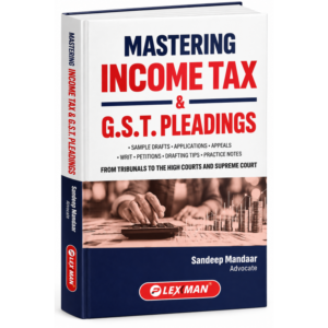 Lexman Mastering Income Tax & G.S.T. Pleadings by Sandeep Mandaar Edition 2027