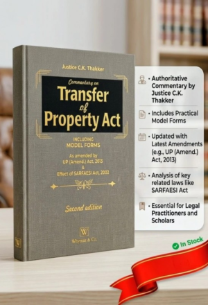 Whytes Commentary Transfer of Property Act by Justice CK Thakker 2nd Edition 2026